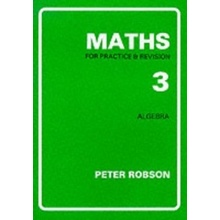 Maths for Practice and Revision - Peter Robson