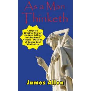 As a Man Thinketh - Complete Original Text | James Allen (ISBN: 9781612422442)