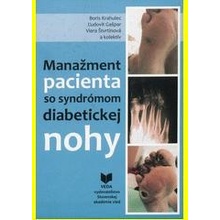 Manažment pacienta so syndrómom diabetickej nohy - Boris Krahulec a kolektív