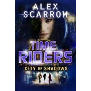TimeRiders: City of Shadows (Book 6) | Alex Scarrow (2012)