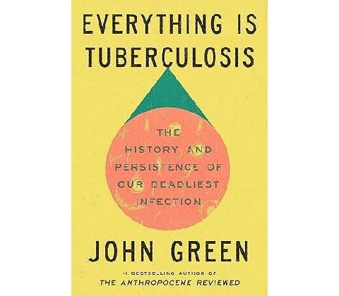 Everything Is Tuberculosis