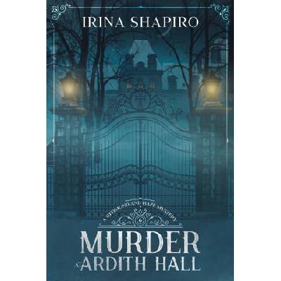 Murder at Ardith Hall | Irina Shapiro