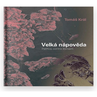 Velká nápověda - Tomáš Král – Hledejceny.cz
