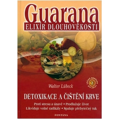 Guarana elixír dlouhověkosti