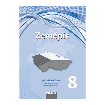 Zeměpis 8 Příručka učitele