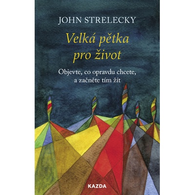 John Strelecky Velká pětka pro život Provedení