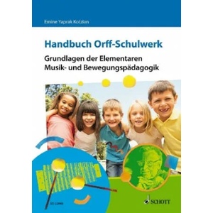 Handbuch Orff-Schulwerk | Emine Yaprak Kotzian (ISBN: 9783795715137)