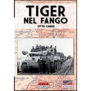 Tiger nel fango | Otto Carius (ISBN: 9788893270984)