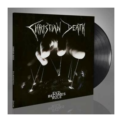 CHRISTIAN DEATH - EVIL BECOMES RULE LTD. LP
