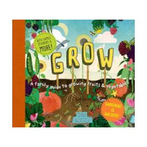 Grow: A Family Guide to Growing Fruits and Vegetables | Ben Raskin (ISBN: 9781611804027)