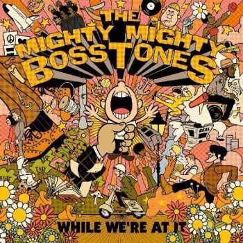 The Mighty Mighty Bosstones - While We're At It LTD LP