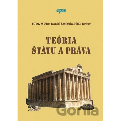Teória štátu a práva - Šmihula Daniel