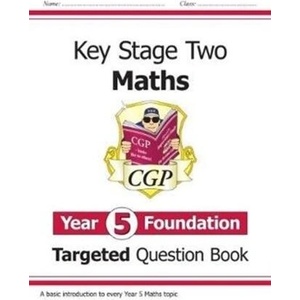 KS2 Maths Targeted Question Book: Year 5 Foundation (ISBN: 9781789080452)