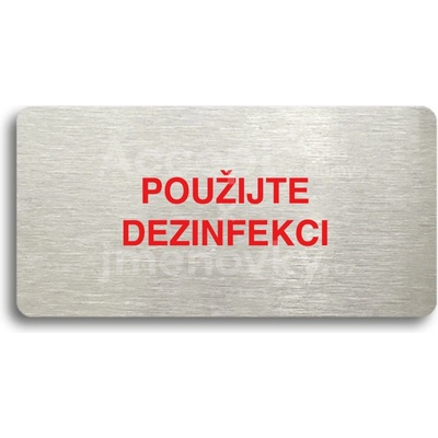 ACCEPT Piktogram POUŽIJTE DEZINFEKCI - stříbrná tabulka - barevný tisk bez rámečku