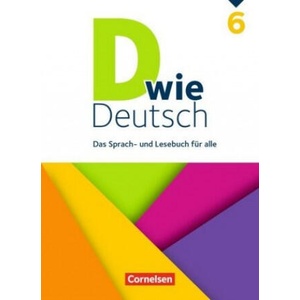 D wie Deutsch - Das Sprach- und Lesebuch für alle - 6. Schuljahr. Schülerbuch | Nina Bähnk, Axel Frieling, Hannelore Frohberg, Silke González León, Regina Habedank, Bernd Hoffmann, Heike Huck, Catherine Jaulgey, Annika Klappan, Susan Kneipp, Martina Kolbe