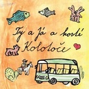 Ty a Já a hosté Kolotoče