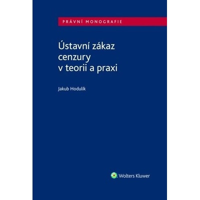 Ústavní zákaz cenzury v teorii a praxi