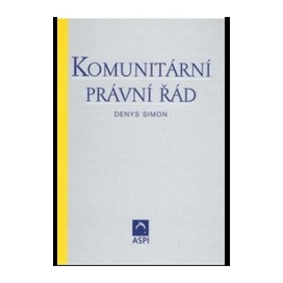Komunitární právní řád - Denys Simon