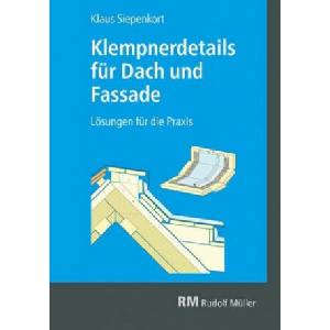 Klempnerdetails für Dach und Fassade | Klaus Siepenkort (ISBN: 9783481039356)