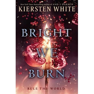 Bright We Burn | Kiersten White (ISBN: 9780553522426)