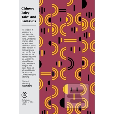 Chinese Fairy Tales and Fantasies - Moss Roberts
