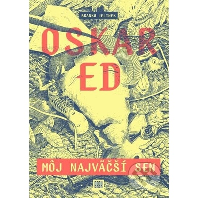 Oskar Ed: Môj najväčší sen