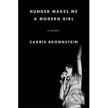 Hunger Makes Me a Modern Girl - Carrie Brownstein