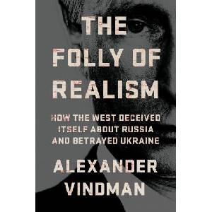 The Folly of Realism | Vindman, Alexander (ISBN: 9781541705043)