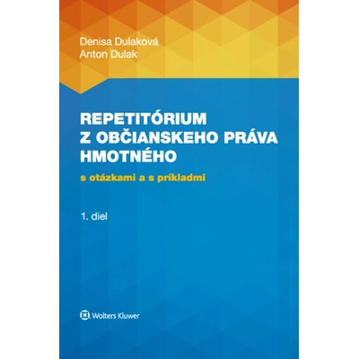 Repetitórium z občianskeho práva hmotného Denisa Dulaková, Anton Dulak