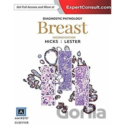 Diagnostic Pathology: Breast - Susan C. Lester, David G. Hicks