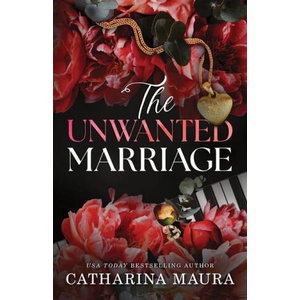 The Unwanted Marriage (Standard Edition) | MAURA CATHARINA (ISBN: 9781464237461)