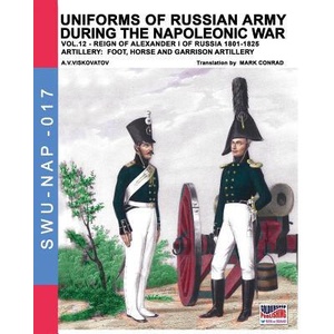 Uniforms of Russian army during the Napoleonic war vol. 12 (ISBN: 9788893272636)
