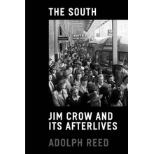 The South: Jim Crow and Its Afterlives