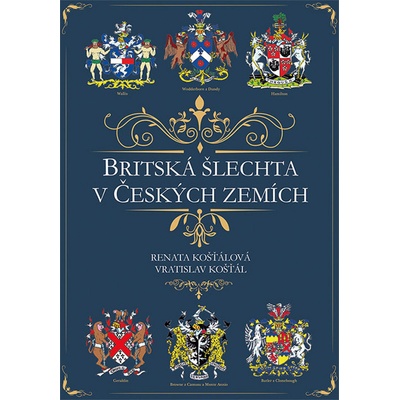 Britská šlechta v Českých zemích - Ranata Košťálová