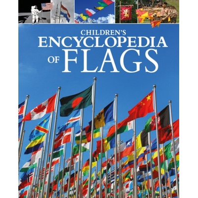 Children's Encyclopedia of Flags - Claudia Martin