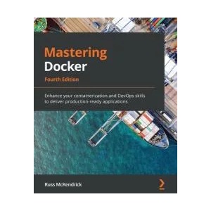 Mastering Docker | Russ McKendrick (ISBN: 9781839216572)