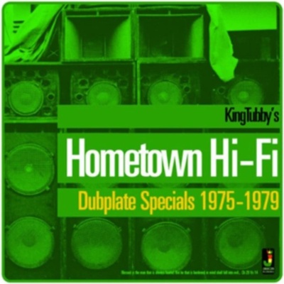 King Tubby - Hometown Hi-Fi Dubplate Specials 1975-1979