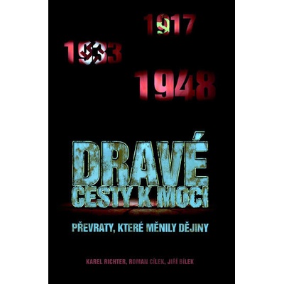 Dravé cesty k moci - Jiří Bílek