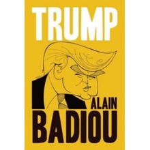 Alain Badiou - Trump