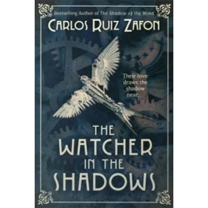 Watcher in the Shadows | Carlos Ruiz Zafon (2014)