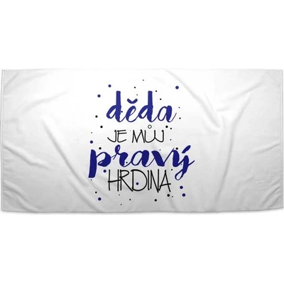 SABLIO Ručník - Děda je můj pravý hrdina 30x50 cm