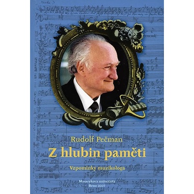 Z hlubin paměti: Vzpomínky muzikologa