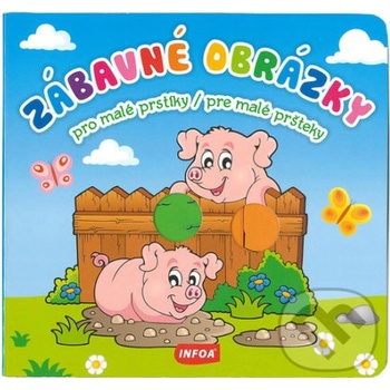 Zábavné obrázky - Pro malé prstíky / Pre malé pršteky