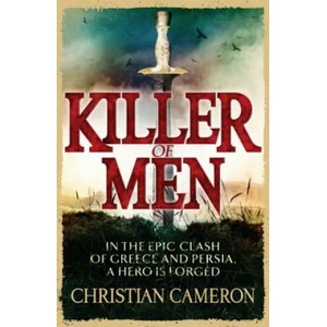Killer of Men | Christian Cameron (2011)
