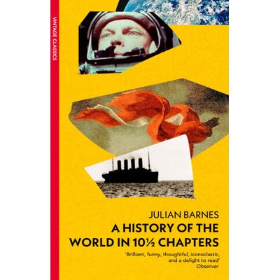 A History Of The World In 10 1/2 Chapters (Vintage Past) | Julian Barnes
