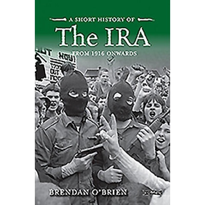 Short History of the IRA | Brendan O Brien
