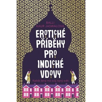 Erotické příběhy pro indické vdovy - Balli Kaur Jaswal