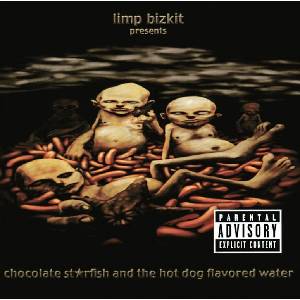 Universal Limp Bizkit: Chocolate Starfish & Hot Dog Flavored Water - CD (023814)