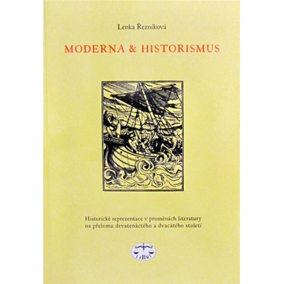 Moderna a historismus - Lenka Řezníková