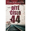 Dítě číslo 44 Kniha Smith Tom Rob